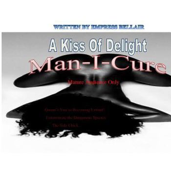 Paperback A Kiss of Delight MAN-I-CURE Book