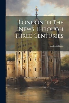 Paperback London In The News Through Three Centuries Book