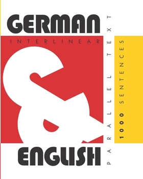 Paperback 1000 German Sentences: Dual Language German-English, Interlinear & Parallel Text Book