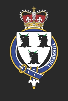 Turnbull: Turnbull Coat of Arms and Family Crest Notebook Journal (6 x 9 - 100 pages)