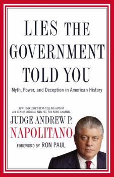 Hardcover Lies the Government Told You: Myth, Power, and Deception in American History Book