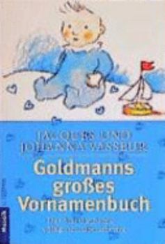 Perfect Paperback Goldmanns Grosses Vornamenbuch (Goldmann Ratgeber) (German Edition) [German] Book