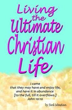 Paperback Living the Ultimate Christian Life Book