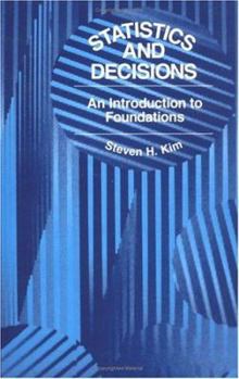 Hardcover Statistics and Decisions: An Introduction to Foundations Book