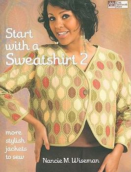 Paperback Start with a Sweatshirt 2: More Stylish Jackets to Sew Book
