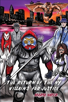 Paperback The Return of the NY Villains for Justice Book