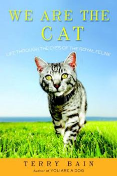 Hardcover We Are the Cat: Life Through the Eyes of the Royal Feline Book