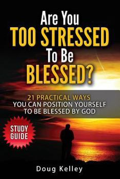 Paperback Are You Too Stressed to be Blessed?: Study Guide Book