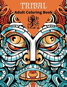 Paperback Tribal Faces: Adult Coloring Book