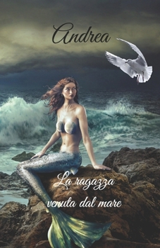 Paperback Andrea la ragazza venuta dal mare. [Italian] Book