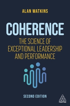 Hardcover Coherence: The Science of Exceptional Leadership and Performance Book