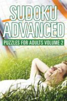 Paperback Sudoku Advanced: Puzzles for Adults Volume 2 Book