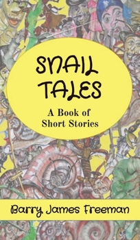 Hardcover Snail Tales: A Book of Short Stories Book