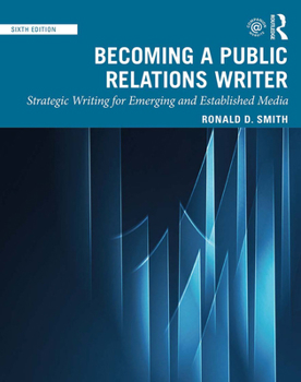 Hardcover Becoming a Public Relations Writer: Strategic Writing for Emerging and Established Media Book