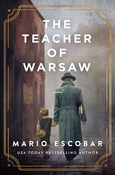 Hardcover The Teacher of Warsaw: A WWII Novel Book