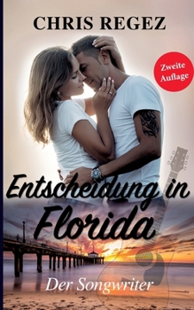 Paperback Entscheidung in Florida: Der Songwriter Teil 2 (Der Nashville-Musikroman) [German] Book