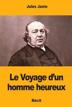 Paperback Le Voyage d'un homme heureux [French] Book