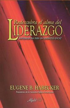 Paperback Redescubra el alma del liderazgo (Spanish Edition) [Spanish] Book