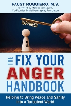 Paperback The Fix Your Anger Handbook: Helping Bring Peace and Sanity into a Turbulent World Book