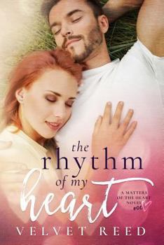 The Rhythm of my Heart - Book #1 of the Matters of the Heart