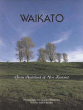 Paperback The Waikato, Green Heartland of New Zealand Book