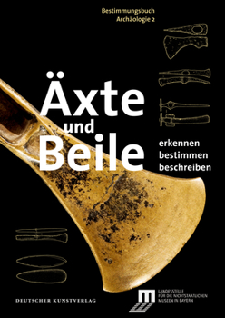 Perfect Paperback ?xte Und Beile: Erkennen. Bestimmen. Beschreiben [German] Book