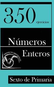 Paperback 350 Ejercicios de Números Enteros para Sexto de Primaria [Spanish] Book