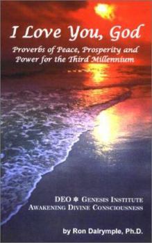 Paperback I Love You, God: Proverbs of Peace, Prosperity and Power for the Third Millennium Book