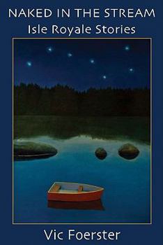 Paperback Naked in the Stream: Isle Royale Stories Book