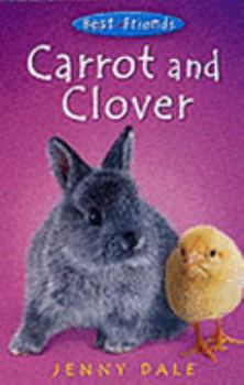 Carrot and Clover (Best Friends S.) - Book #4 of the Best Friends