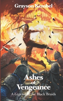 Paperback Ashes of Vengeance: A Legend of the Black Braids Book