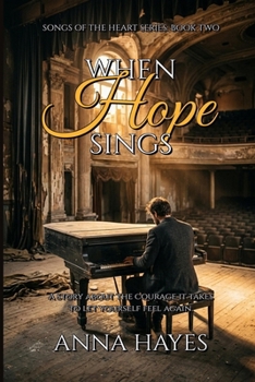 When Hope Sings: Songs of the Heart Series Book Two