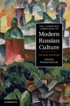 The Cambridge Companion to Modern Russian Culture - Book  of the Cambridge Companions to Culture