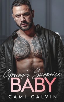 Paperback Grump's Surprise Baby: Age Gap Billionaire Enemies to Lovers Romance Book