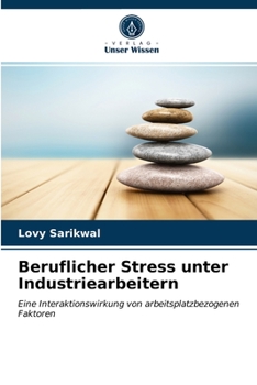 Paperback Beruflicher Stress unter Industriearbeitern [German] Book