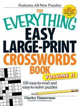 Paperback The Everything Easy Large-Print Crosswords Book, Volume II: 150 easy-to-read and easy-to-solve puzzles Book