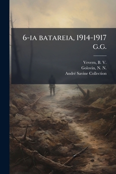 Paperback 6-ia batareia, 1914-1917 g.g. [Russian] Book