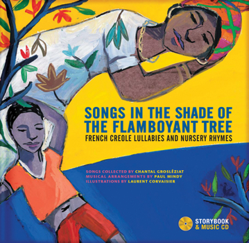 Hardcover Songs in the Shade of the Flamboyant Tree: French Creole Lullabies and Nursery Rhymes Book