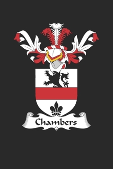 Chambers: Chambers Coat of Arms and Family Crest Notebook Journal (6 x 9 - 100 pages)