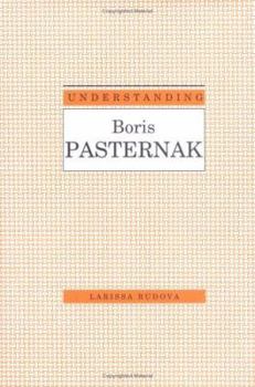 Understanding Boris Pasternak (Understanding Modern European and Latin American Literature) - Book  of the Understanding Modern European and Latin American Literature