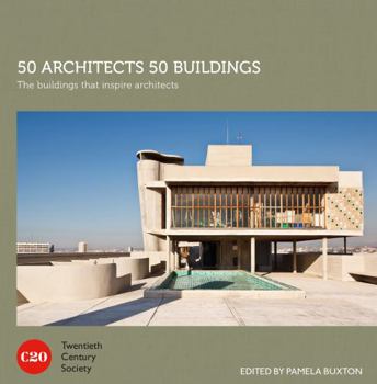 Hardcover 50 Architects 50 Buildings: The Buildings That Inspire Architects Book