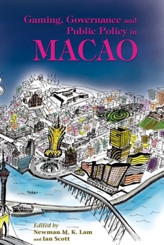 Paperback Gaming, Governance and Public Policy in Macao Book