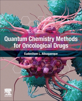 Paperback Quantum Chemistry Methods for Oncological Drugs Book