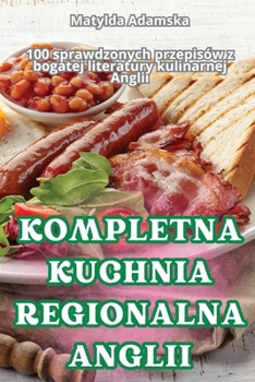 Paperback Kompletna Kuchnia Regionalna Anglii [Polish] Book