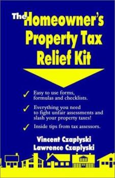 The Homeowner's Property Tax Relief Kit