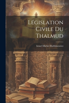 Paperback Législation Civile Du Thalmud [French] Book