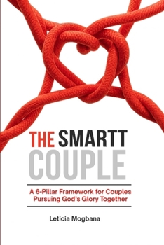 Paperback The Smartt Couple: A 6 Pillar Framework for Couples Pursuing God's Glory Together Book