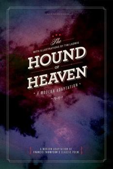 Paperback The Hound of Heaven: A Modern Adaptation Book