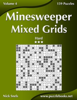 Paperback Minesweeper Mixed Grids - Hard - Volume 4 - 159 Logic Puzzles Book