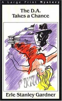 Paperback The D.A. Takes a Chance [Large Print] Book